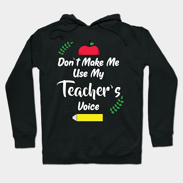 Teachers Voice Funny Elementary School Teacher Hoodie by Tracy